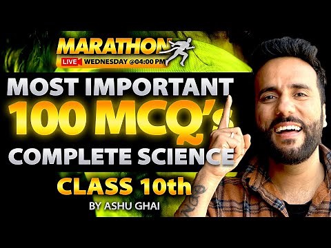 Top 100 Most Important MCQs of Complete Science Class 10th with Ashu Sir | Final Board Exam 2024-25