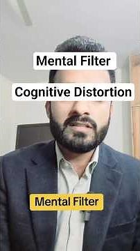 What is Mental Filter? | Cognitive Distortions #cognitivedistortions #mentalfilter