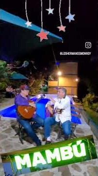 Mambú #loshermanosmonroy #sangil san
