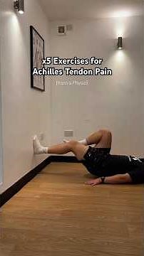 5 Exercises for Achilles Tendon Pain