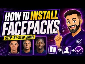 Football Manager 26 - How To Install Facepacks