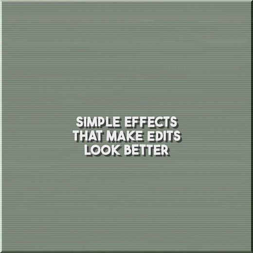 Enhance Your Edits with Simple Effects
