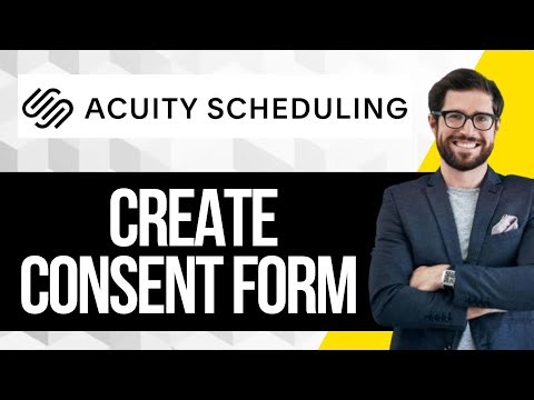 How to Create Consent Form in Acuity Scheduling