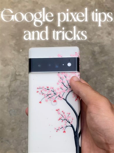 Google Pixel Tips & Tricks: Must-Follow Guide for Your Phone