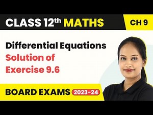 Differential Equations - Solution of Exercise 9.6 | Class 12 Maths Chapter 9 CBSE/IIT-JEE
