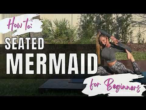 How to Perform Seated Mermaid Pose in Yoga for Beginners
