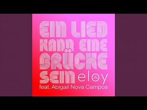 Ein Lied kann eine Brücke sein (feat. Abigail Nova Campos)