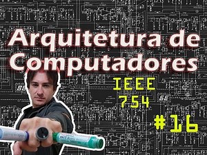 16. Computer Architecture: IEEE 754