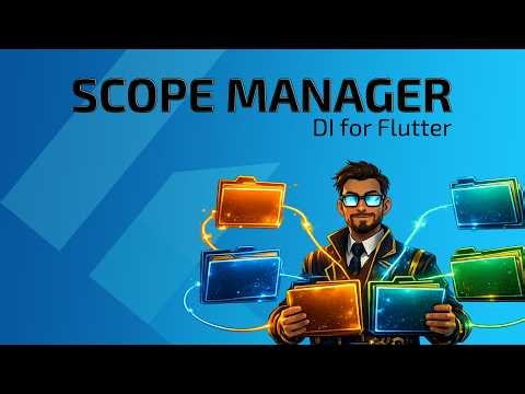 Scope Manager | Dependency Injection For Flutter