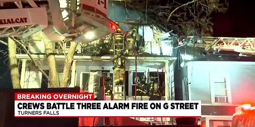 Crews battle three alarm fire in Turners Falls