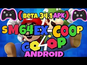 SM64EX COOP 34.1 ANDROID nueva actualización y CAPPY OMM Mod OFICIAL!!!