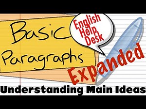 Writing Basic Paragraphs (Understanding Main Ideas) - LONG