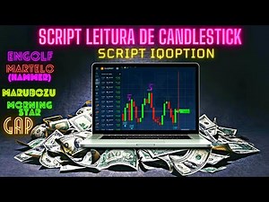 SCRIPT LEITURA DE CANDLESTICK IQ OPTION 2022 DOWNLOAD FREE