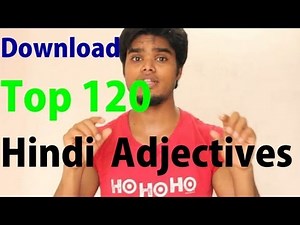 Download Top 120 Hindi Adjectives List Video Lecture - Self Help Learning