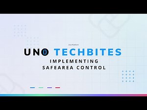SafeArea Control | Uno Tech Bites