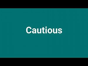 'Cautious' Meaning and Pronunciation
