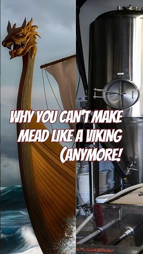 Why You Can't Make Mead Like a Viking Anymore