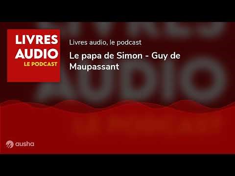 Livre Audio - Le papa de Simon - Guy de Maupassant