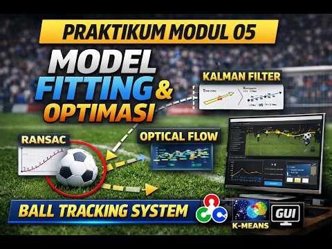 MODUL 5 COMPUTER VISION : Model Fitting & Optimasi | Project Ball Tracking System (OpenCV & GUI)