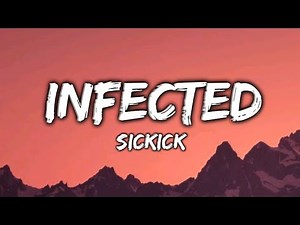 Infected | Sickick | Lyrics