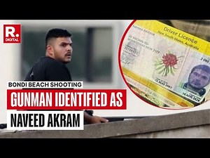 Sydney Beach Shooting: Gunman Naveed Akram Identified | Panic At Bondi Beach