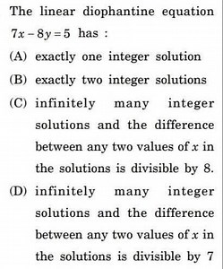 Consider the linear Diophantine equation:\7x - 8y = 5. Which o... | Filo