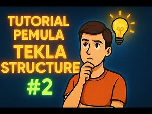 TEKLA STRUCTURE BEGINNER TUTORIAL #2