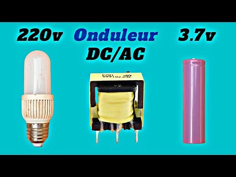 comment fabriquer un onduleur 3.7v/220v