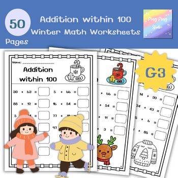 Winter Math Worksheets | Addition within 100 | 50 Pages | Grade 3 Winter Math