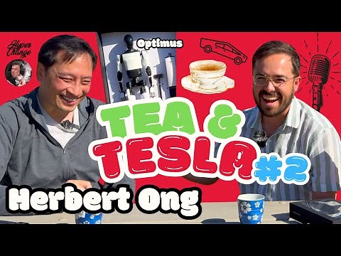 Tea & Tesla #2 ⚡🍵 Herbert Ong