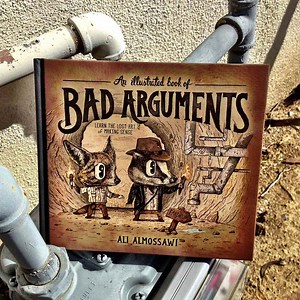 An Illustrated Book of Bad Arguments