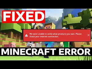 How To Fix Minecraft Launcher We Were Unable To Verify What Products You Own Please Check Connection