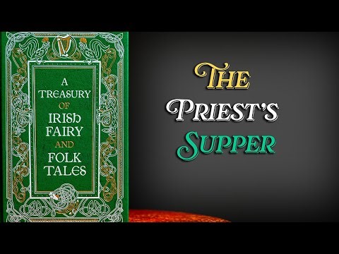 The Priest's Supper - Audiobook - A Treasury of Irish Fairy and Folk Tales