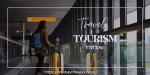 Everything You Need to Know about Travel and Tourism Courses