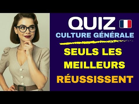 50 questions pour défier ta culture générale !