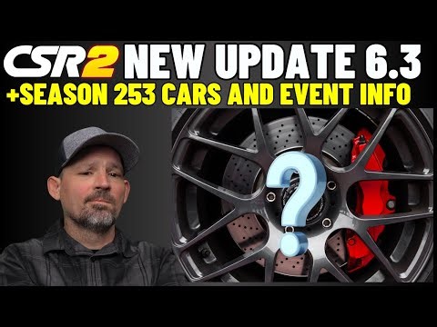 CSR2 Update 6.3.0 | Season 253 | Upcoming Events | Upcoming Cars and Info