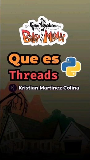 Que son threads o hilos en Python explicado con billy y Mandy #aprenderpython