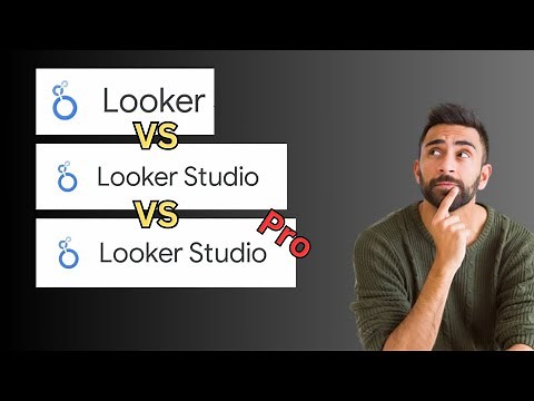 Looker vs Looker Studio vs Looker Studio Pro ( Full Comparison )