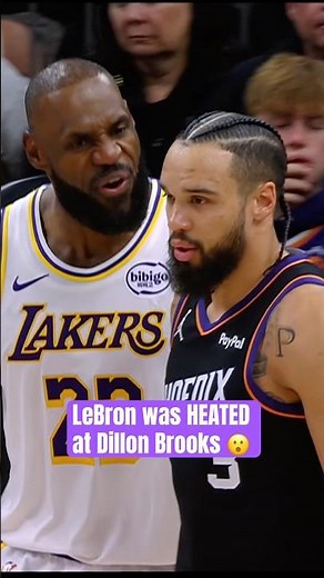 LEBRON AND DILLON BROOKS EXCHANGE WORDS 😳