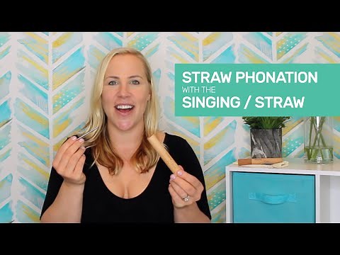 How to Sing Better with Straw Phonation & the Singing / Straw