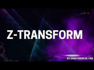 Z-Transform | Signals & Systems Explained