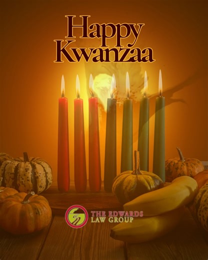 🕯️ Happy Kwanzaa from The Edwards Law Group! Today marks the beginning of a celebration rooted in heritage, unity, and collective purpose. Each principle of Kwanzaa — from Umoja (Unity) to Imani (Faith) — reflects what we believe in as a firm: 💛 Strength in community ⚖️ Justice through action 👨‍👩‍👧‍👦 Protecting families and building lasting legacies As we honor the first day of Kwanzaa, we’re reminded that we rise by lifting each other — in law, in life, and in love. ✨ May this week bring 