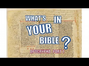 What's in YOUR Bible? Apocrypha part 1