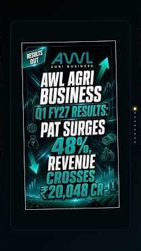 AWL Agri Business Q1 FY27 Results: PAT Surges 48%, Revenue Crosses ₹20,048 Cr #q1fy27results #q1fy27