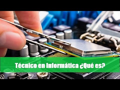 Técnico en Informática ¿Qué es?