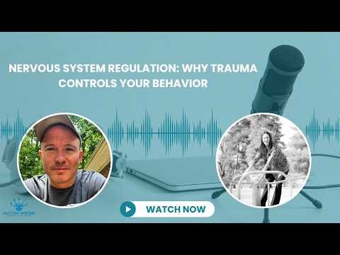Nervous System Regulation: Why Trauma Controls Your Behavior