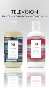 TELEVISION Perfect Hair Shampoo Conditioner nourish strands from root to tip for shiny, smooth hair that’s worthy of the big screen — and your bathroom mirror. | R Co