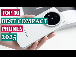 Top 10 Best Small Phones of 2025