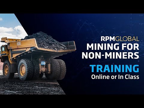 Introduction to RPMGlobal's Mining for Non-Miners Training Course