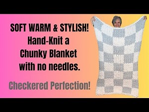 How to Knit a Bulky Checkered Blanket